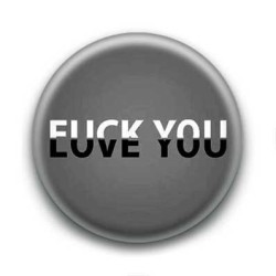 Badge Fuck you / Love you