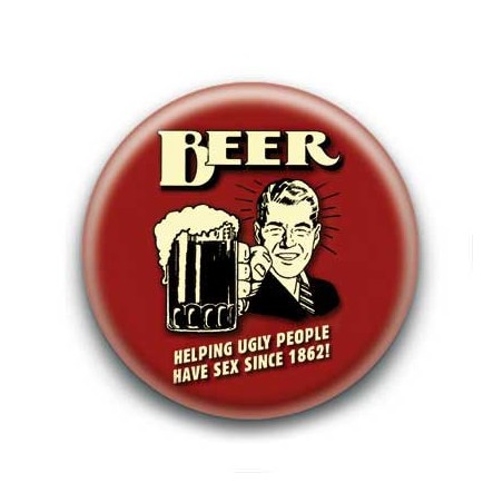 Badge : Beer helping ugly people have sex