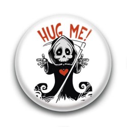 Badge Hug Me ! La Mort