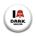 Badge I Love Dark Vador