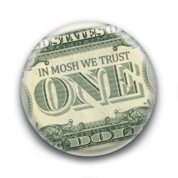 Badge In Mosh We Trust Billet