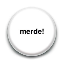 Badge Merde!