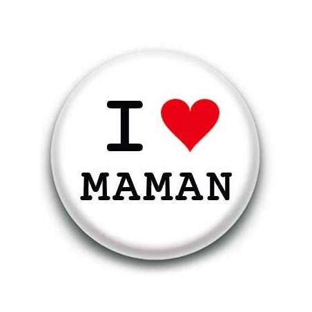 Badge I Love Maman