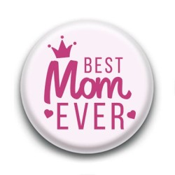 Badge Best Mom Ever Couronne