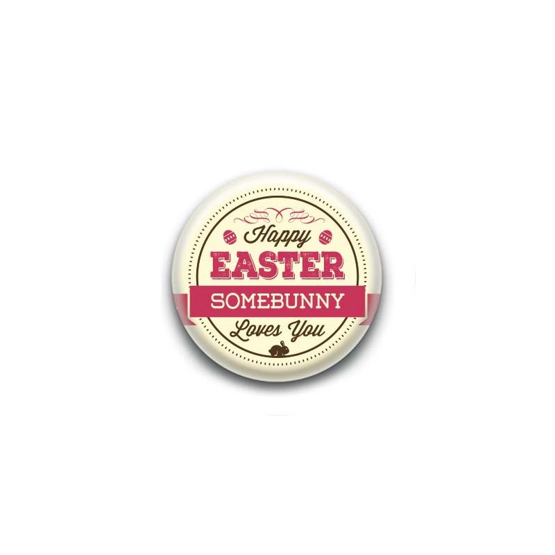 Badge : Happy Easter, bunny loves you