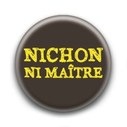 Badge : Nichon ni maître