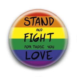 Badge : Stand and fight for those you love