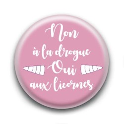 Badge : Non à la drogue, oui aux licornes
