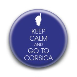 Badge : Keep calm and go to Corsica