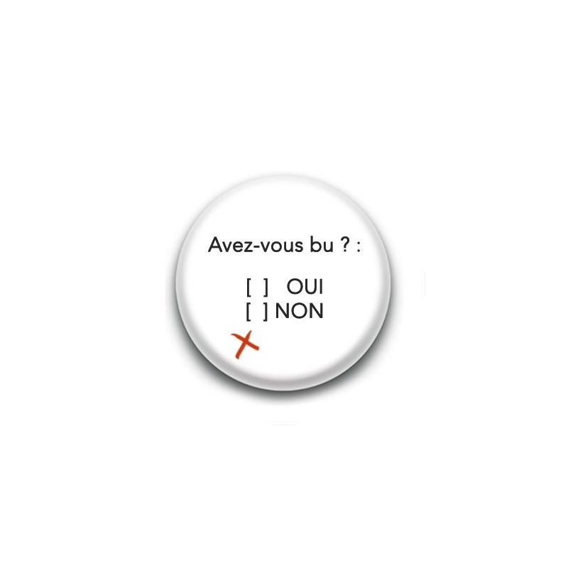Badge : Avez-vous bu ?