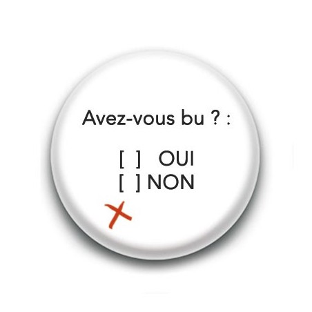 Badge : Avez-vous bu ?