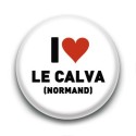 Badge I Love Le Calva Normand