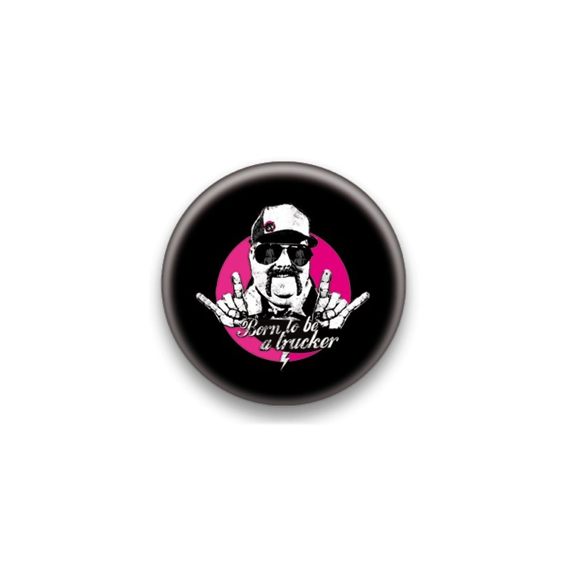 Badge Born to be a Trucker - by Arnopeople