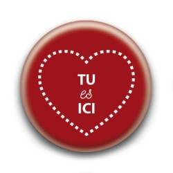 Badge : Tu es ici, rouge