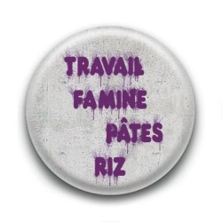 Badge : Travail famine pâtes riz