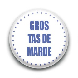 Badge Gros tas de marde