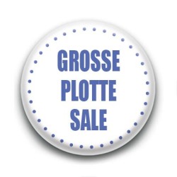 Badge Grosse plotte sale