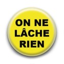 Badge : Gilets jaunes, on ne lâche rien