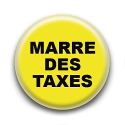 Badge : Gilets jaunes, marre des taxes