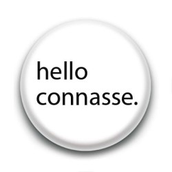 Badge : Hello connasse