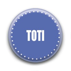 Badge : Toti