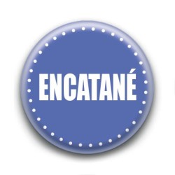 Badge : Encatané