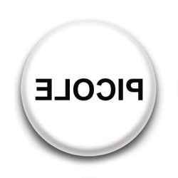 Badge : Picole à l'envers