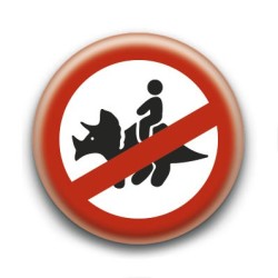 Badge : Interdit aux dinosaures