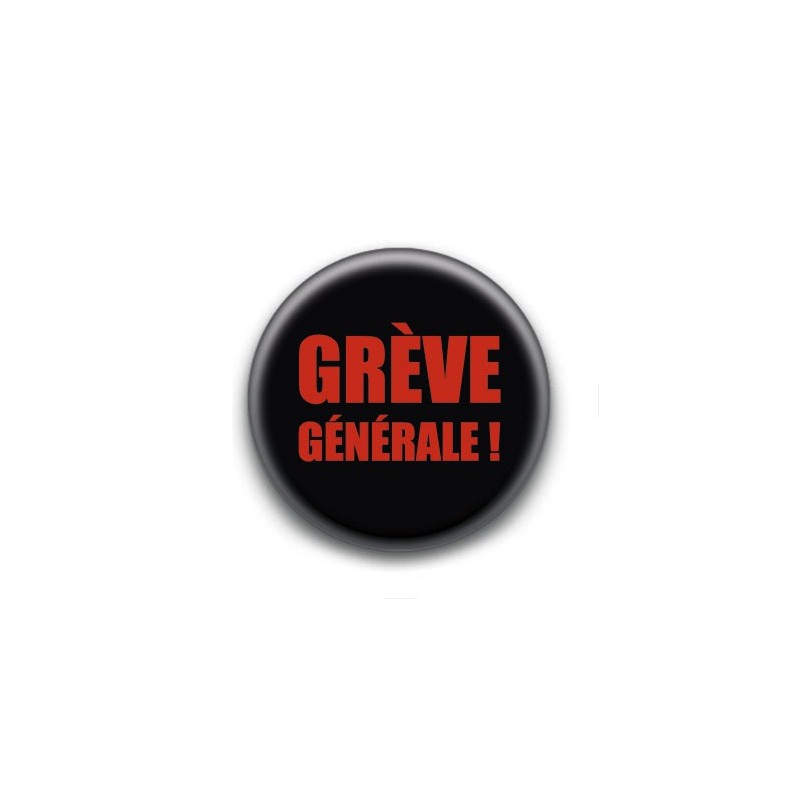 Badge : Grève générale !