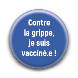 Badge Contre la grippe, je suis vacciné