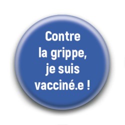 Badge Contre la grippe, je suis vacciné