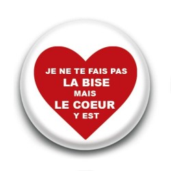 Badge Je ne serre pas la main mais le coeur y est