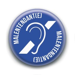 Badge : Je suis malentendant(e)
