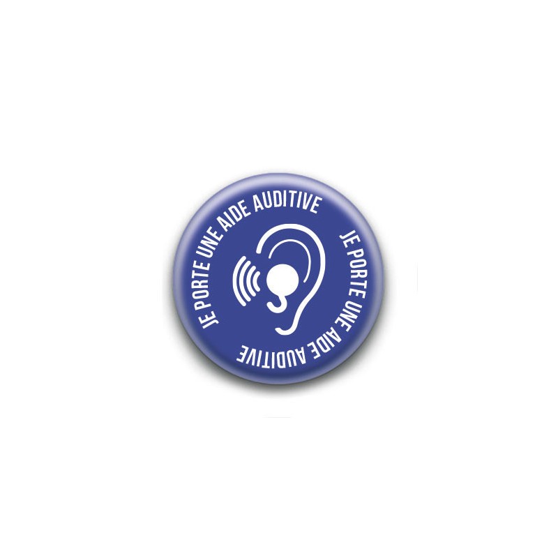 Badge : Je porte une aide auditive
