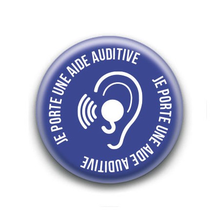 Badge : Je porte une aide auditive