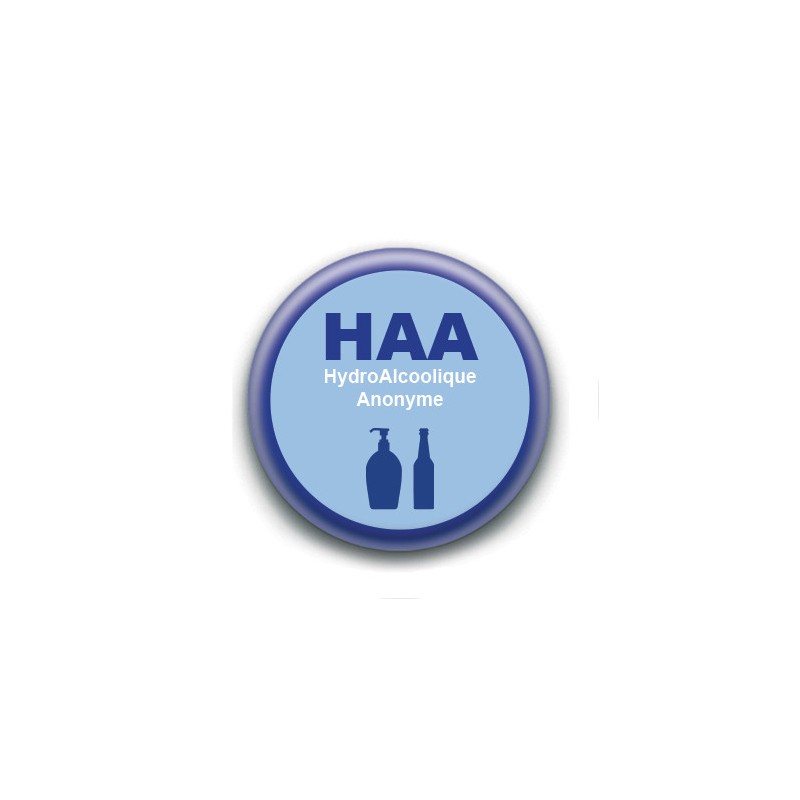 Badge : HAA HydroAlcoolique Anonyme