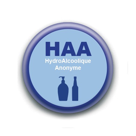 Badge : HAA HydroAlcoolique Anonyme