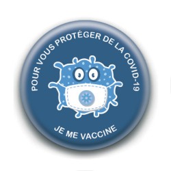 Badge : Pour vous protéger de la COVID-19, je me vaccine