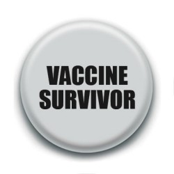 Badge : Vaccine survivor