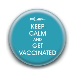 Badge : Keep calm and get vaccinated