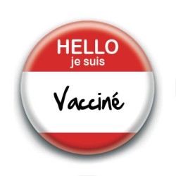 Badge : Hello je suis vacciné.e