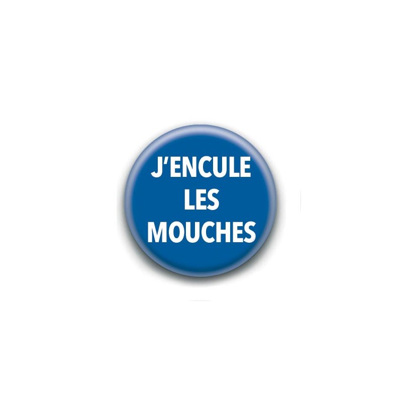Badge : J'encule les mouches