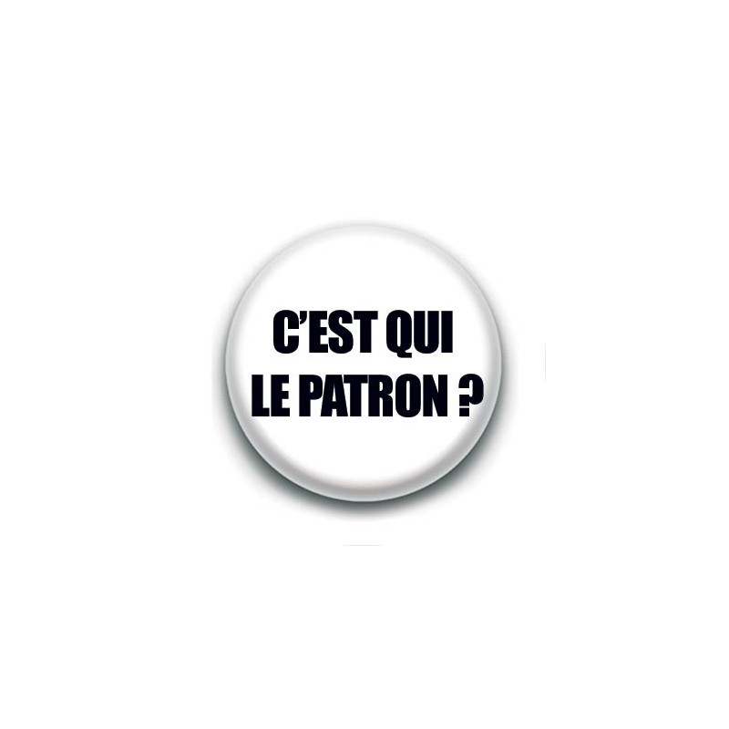 Badge : C'est qui le patron ?