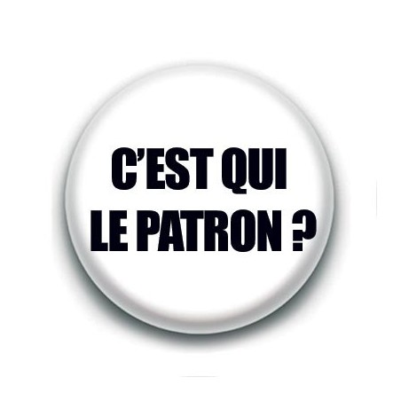 Badge : C'est qui le patron ?