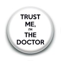 Badge : Trust me, I'm the doctor