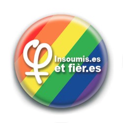 Badge : Insoumis.es et fièr.es