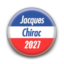 Badge :  Jacques Chirac 2027