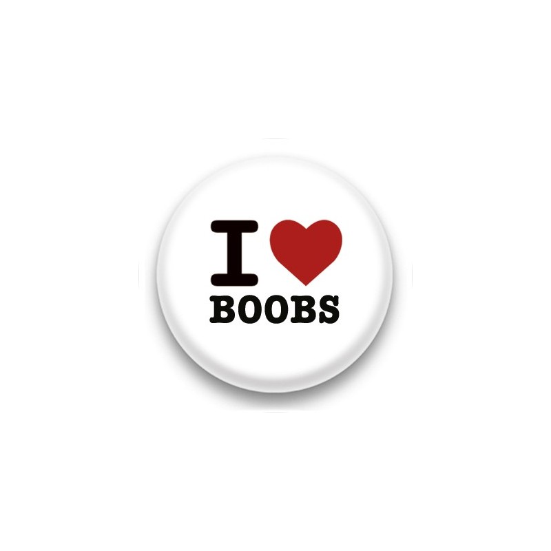 Badge I Love Boobs