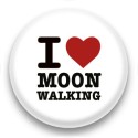 Badge I Love Moon Walking
