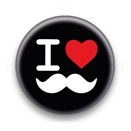 Badge I Love moustache fond noir